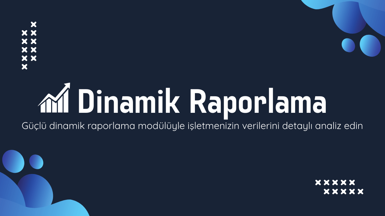 Dinamik Raporlama